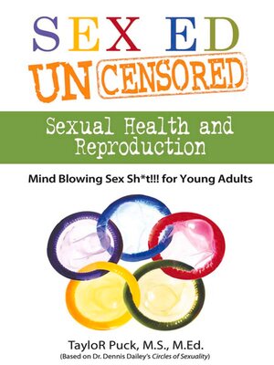 cover image of Sex Ed Uncensored--Sexual Health and Reproduction